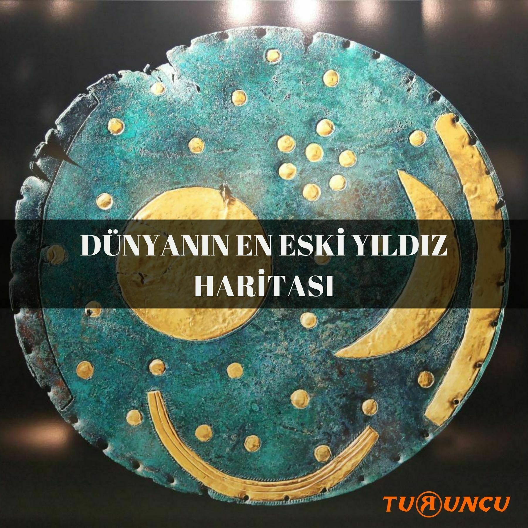 Dünyanın En Eski Yıldız Haritası | Turuncu Fal Cafe Dünyanın En Eski Yıldız Haritası