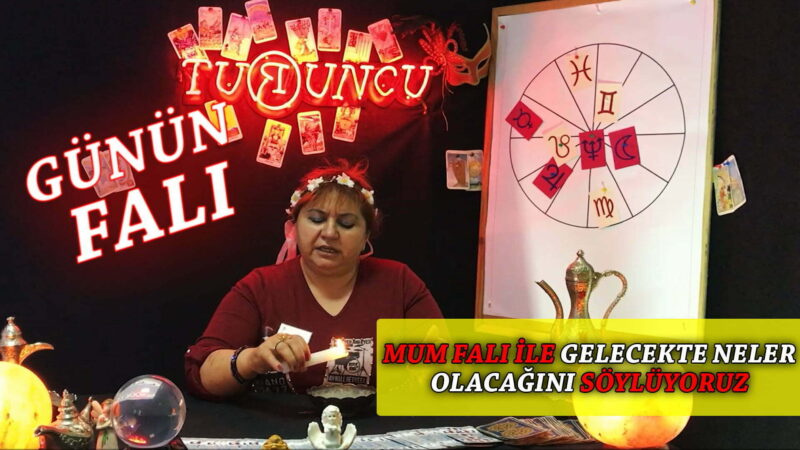 Günün Falı – Mum Falı 10 Ocak 2022