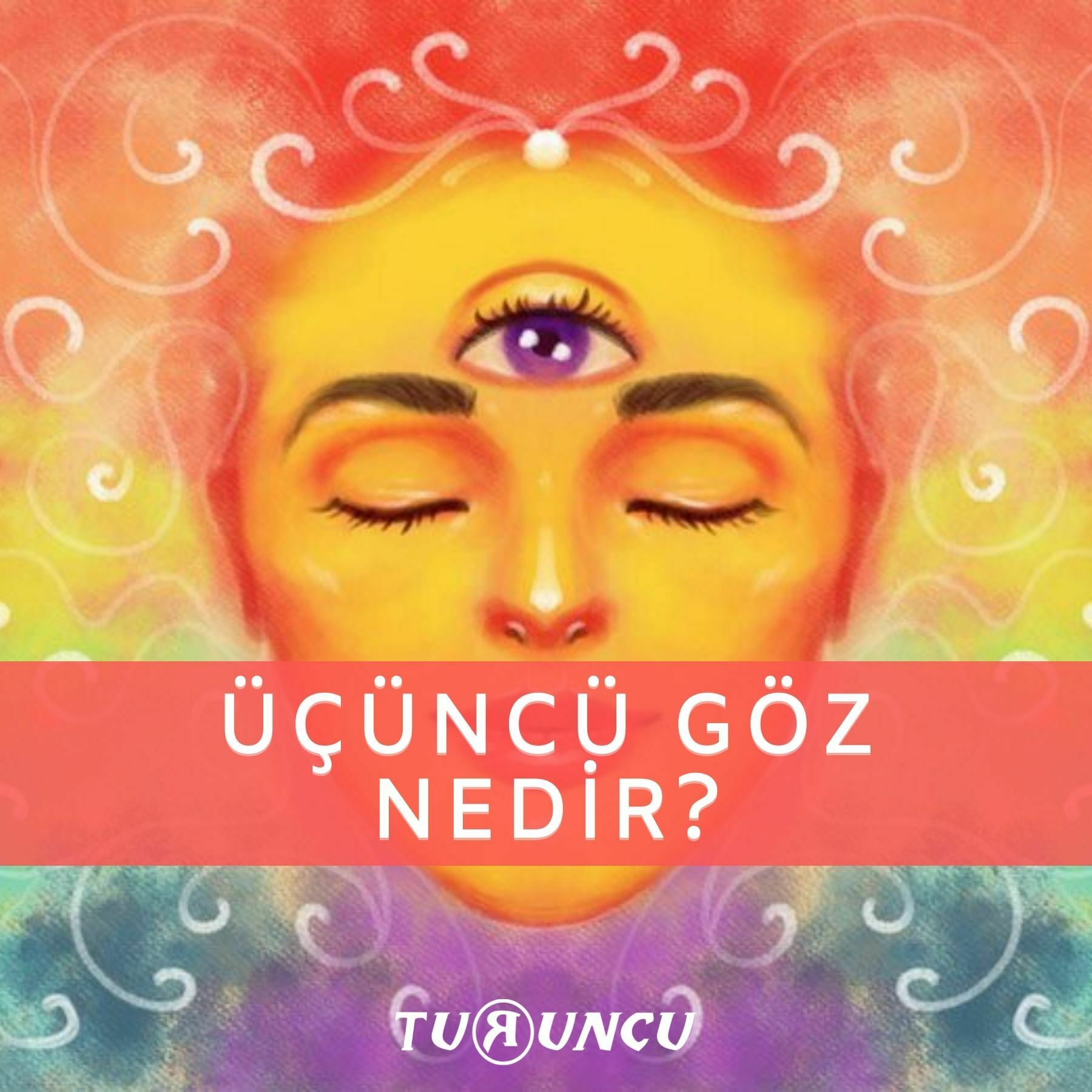 Üçüncü Göz Nedir?