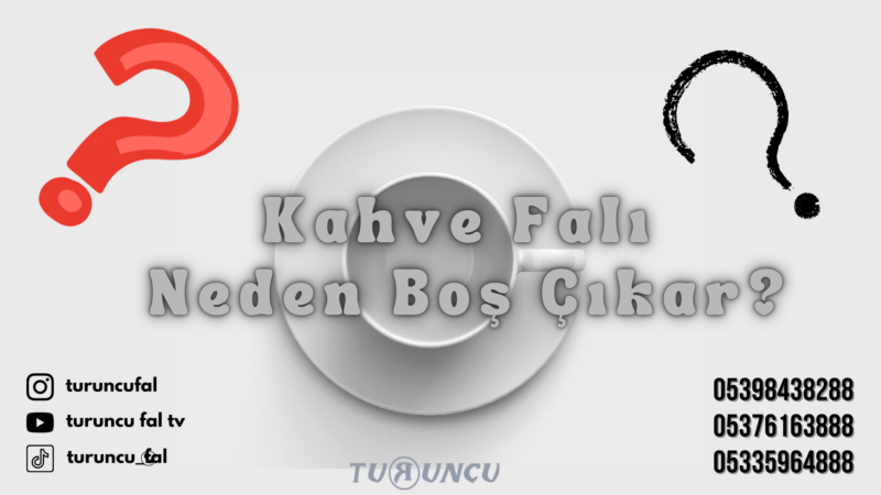 Kahve falı neden boş çıkar?