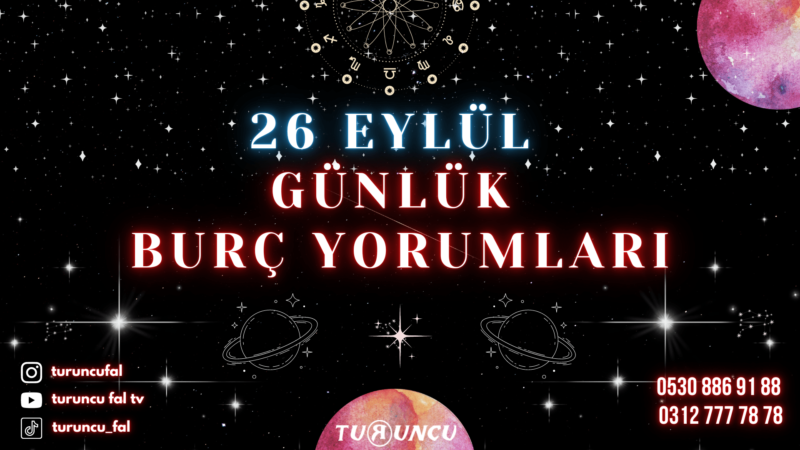 Günlük Burç Yorumları 26 Eylül
