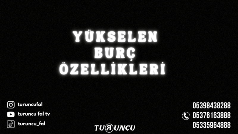 Yükselen Burç Özellikleri