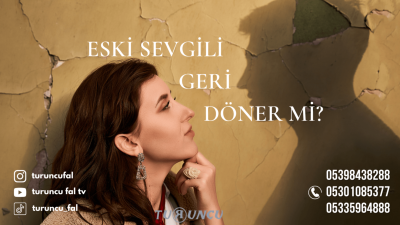 Eski sevgilim geri döner mi?