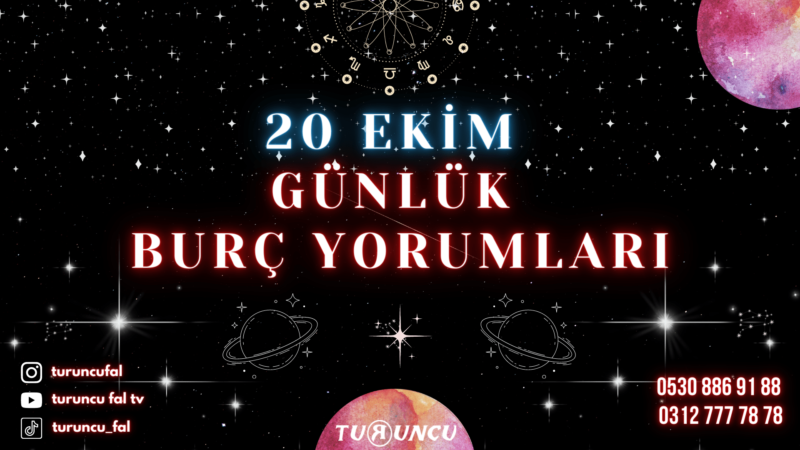 Günlük Burç Yorumları 20 Ekim