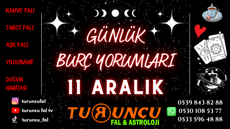 Günlük Burç Yorumları 11 Aralık 2022