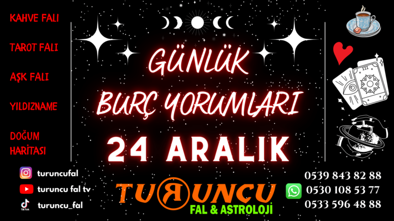 Günlük Burç Yorumları 24 Aralık 2022